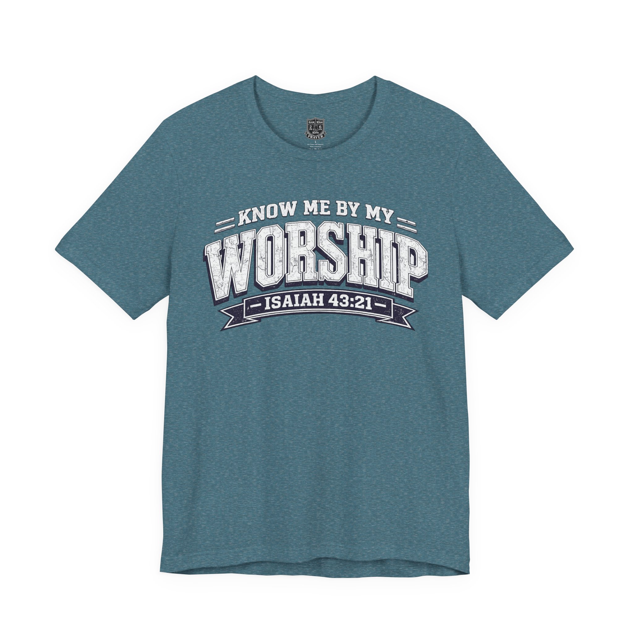 Worship & Prayer Tee — "Know Me by My Worship" Isaiah 43:21 - Image 28