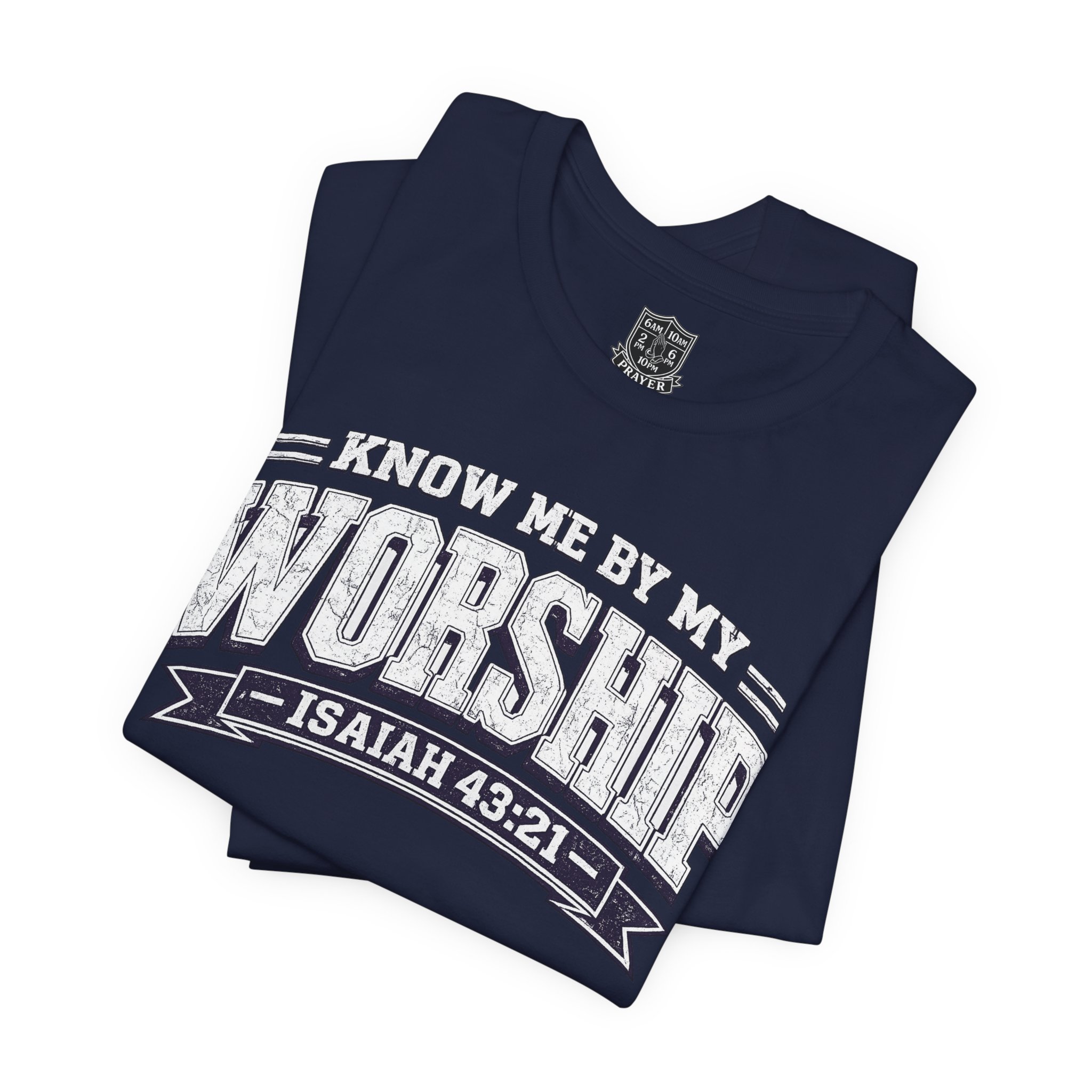 Worship & Prayer Tee — "Know Me by My Worship" Isaiah 43:21 - Image 34