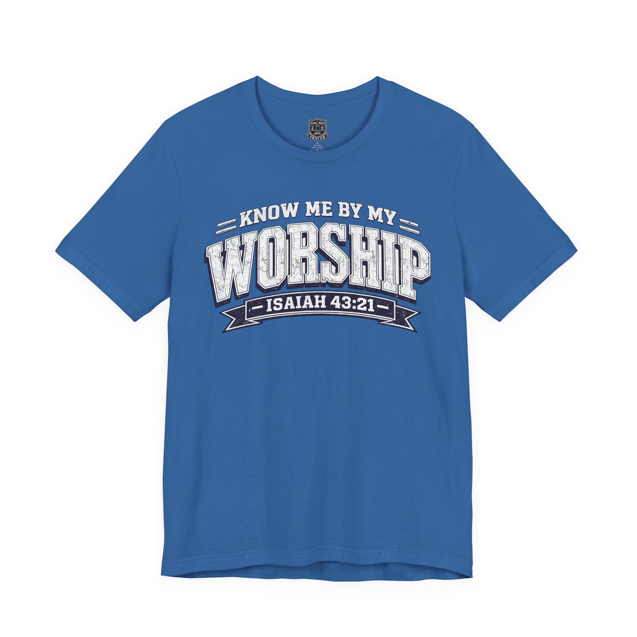 Worship & Prayer Tee — "Know Me by My Worship" Isaiah 43:21 - Image 24