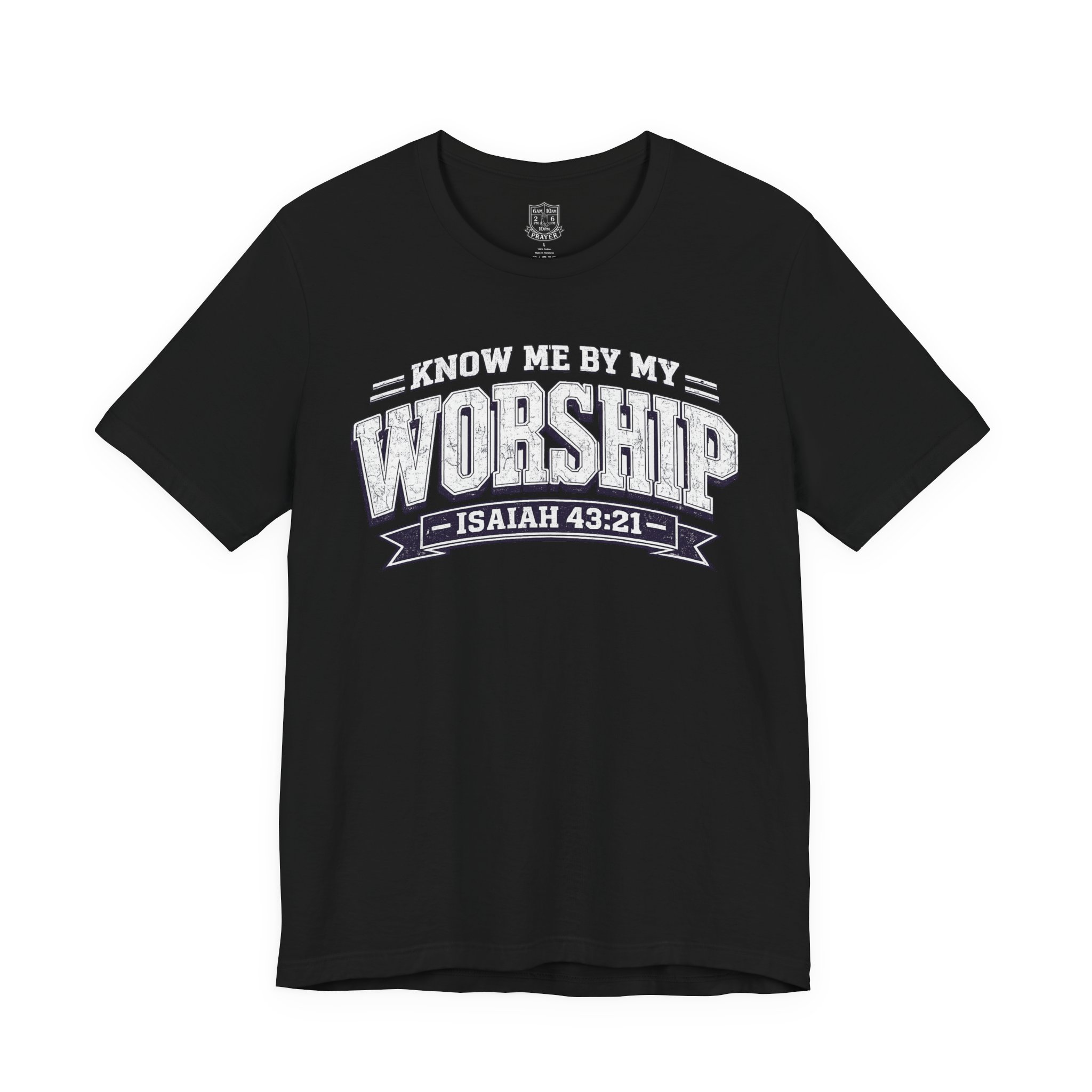 Worship & Prayer Tee — "Know Me by My Worship" Isaiah 43:21 - Image 4