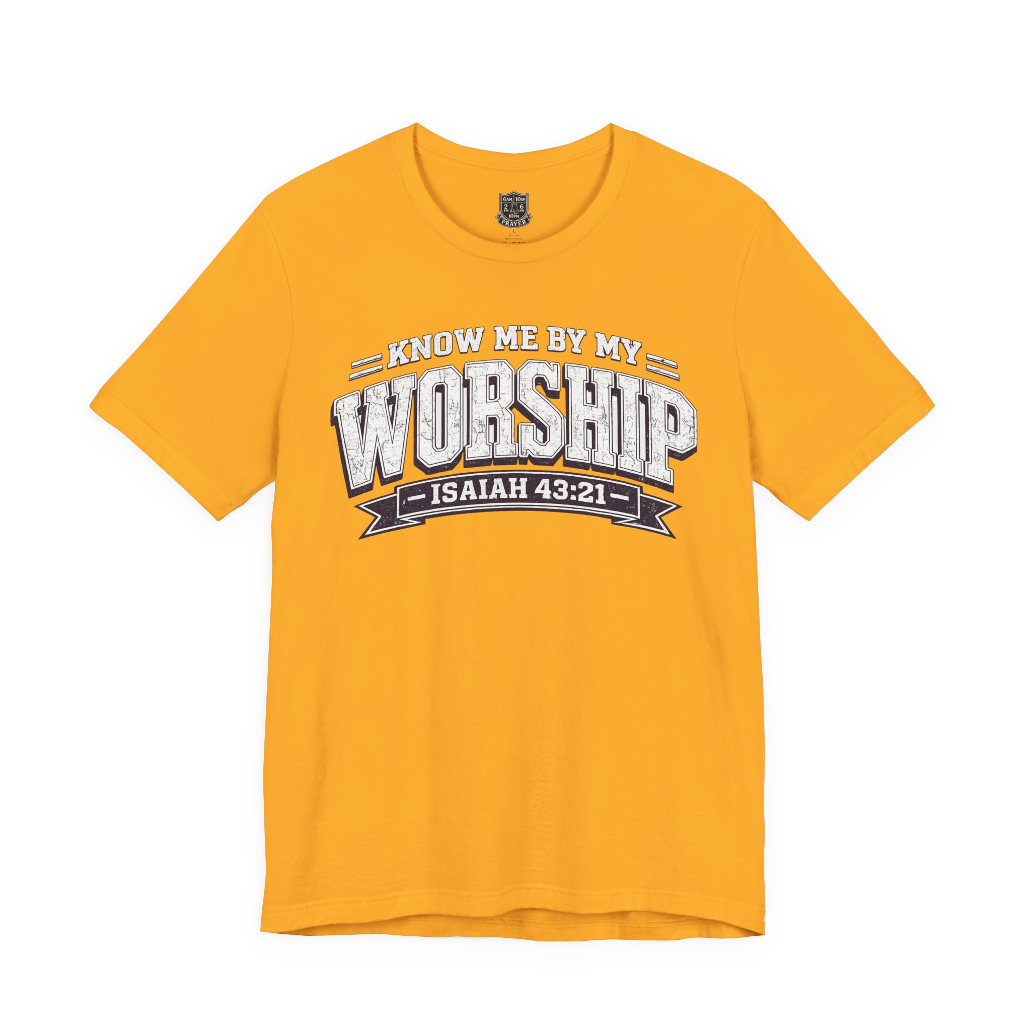 Worship & Prayer Tee — "Know Me by My Worship" Isaiah 43:21 - Image 8