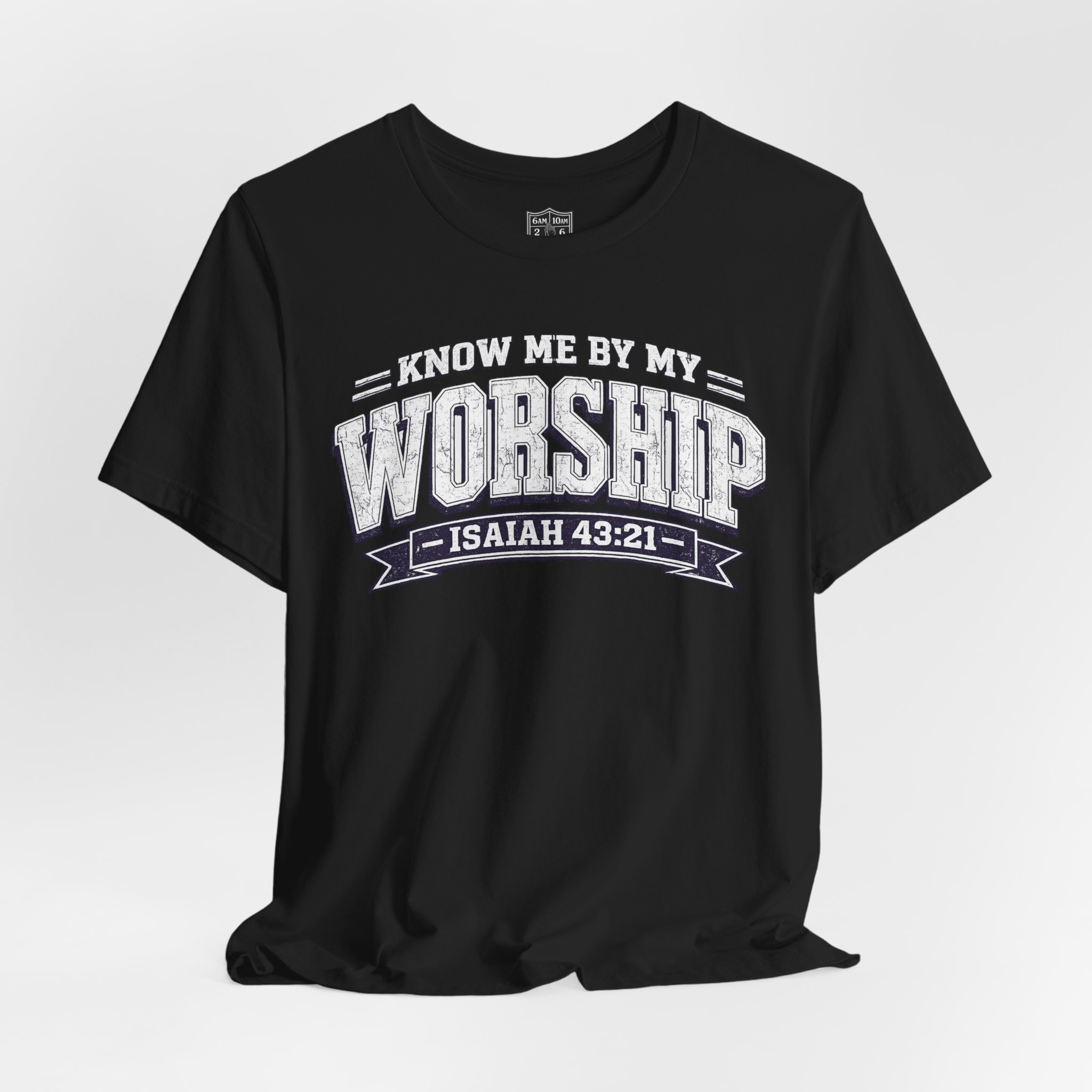 Worship & Prayer Tee — "Know Me by My Worship" Isaiah 43:21 - Image 7