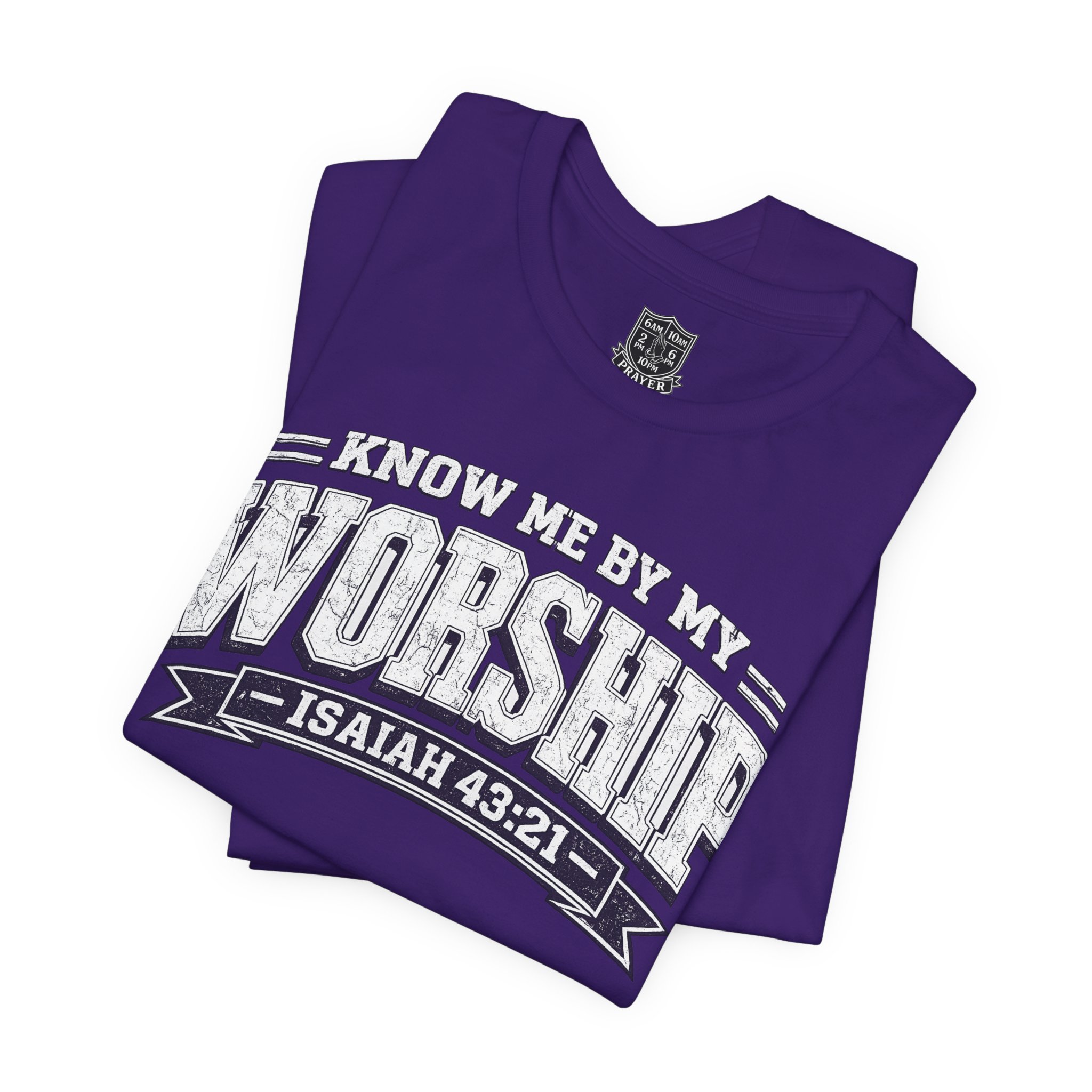Worship & Prayer Tee — "Know Me by My Worship" Isaiah 43:21 - Image 38