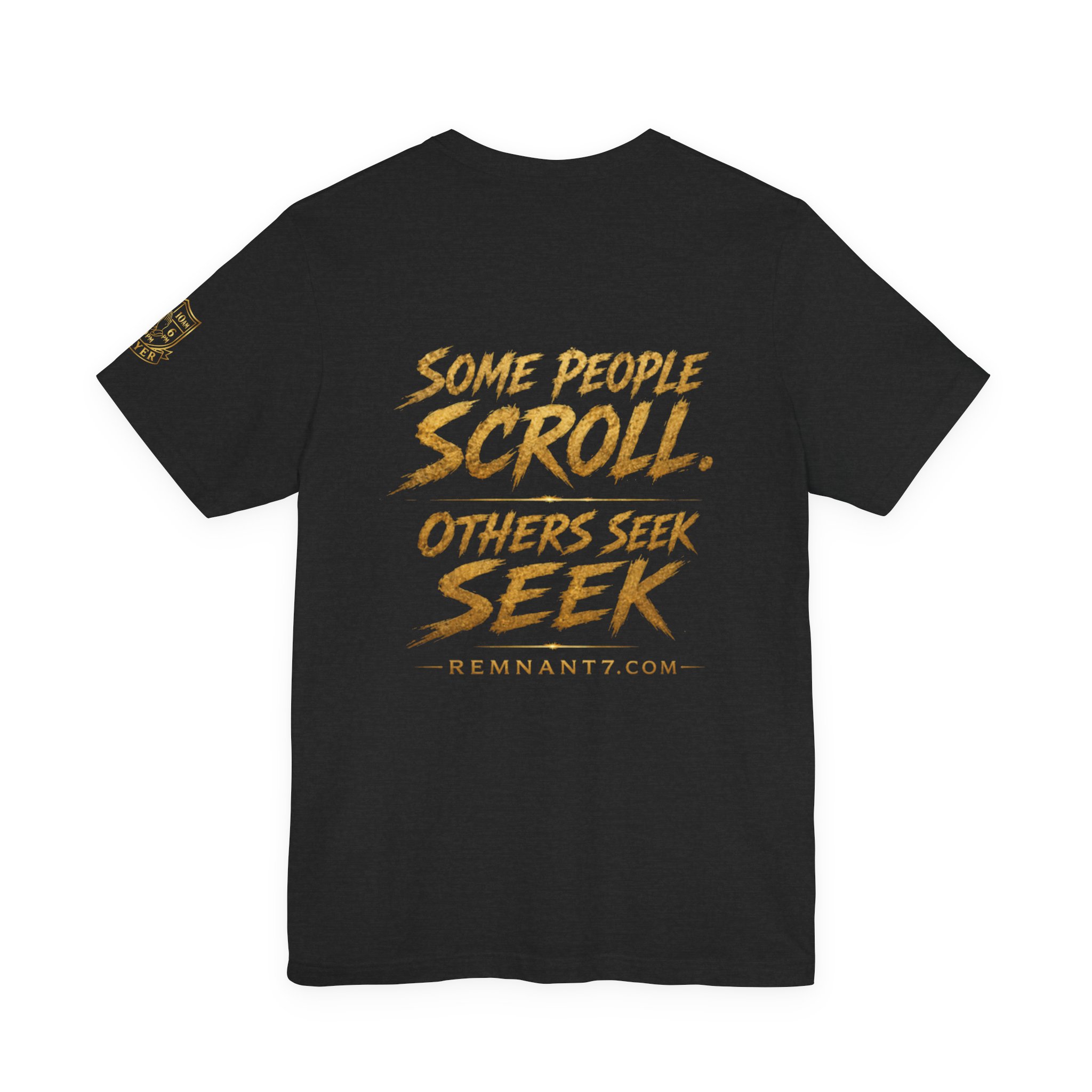Remnant 'Guardians of Glory' Tee — "Some People Scroll, Others Seek" Motivational Shirt - Image 2