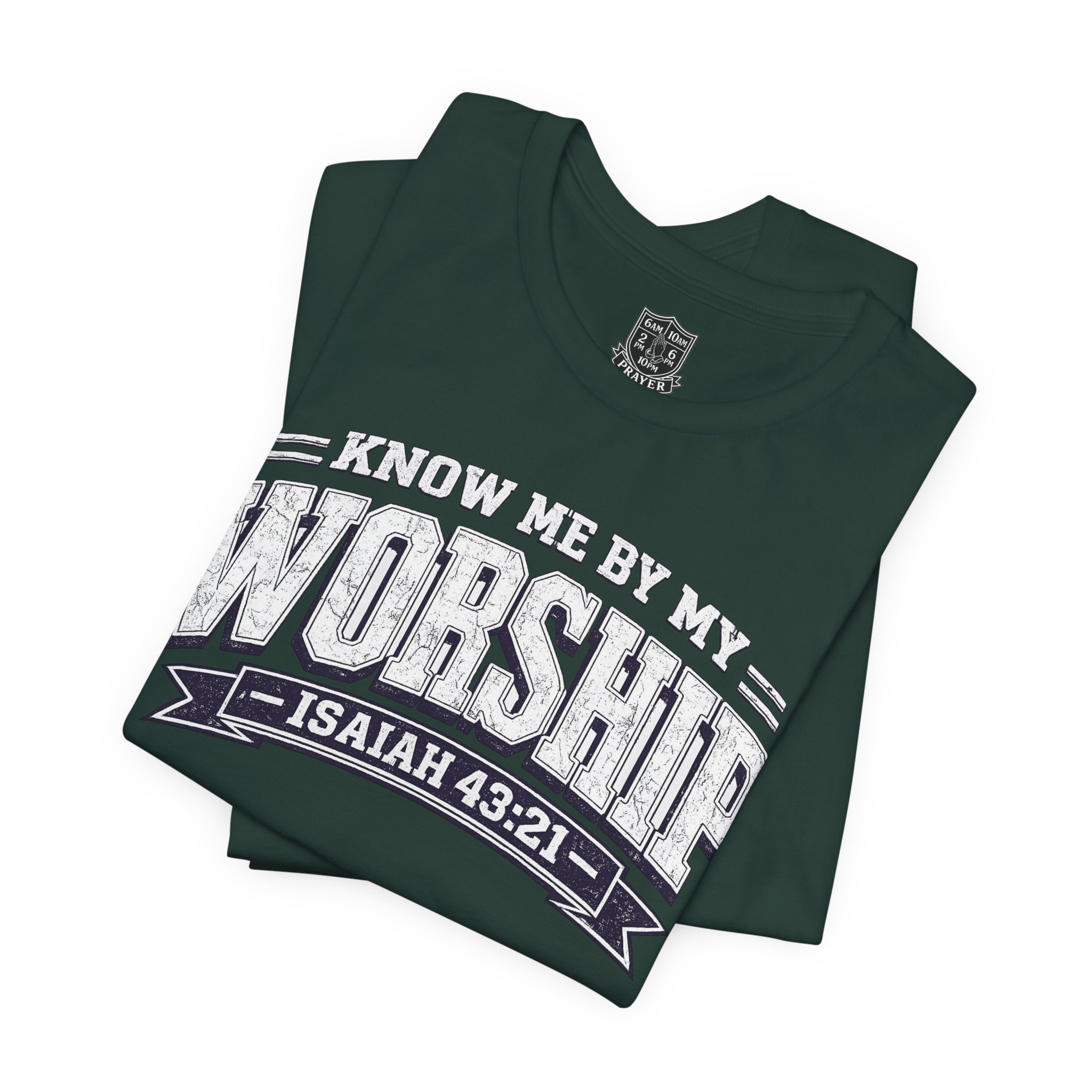Worship & Prayer Tee — "Know Me by My Worship" Isaiah 43:21 - Image 14
