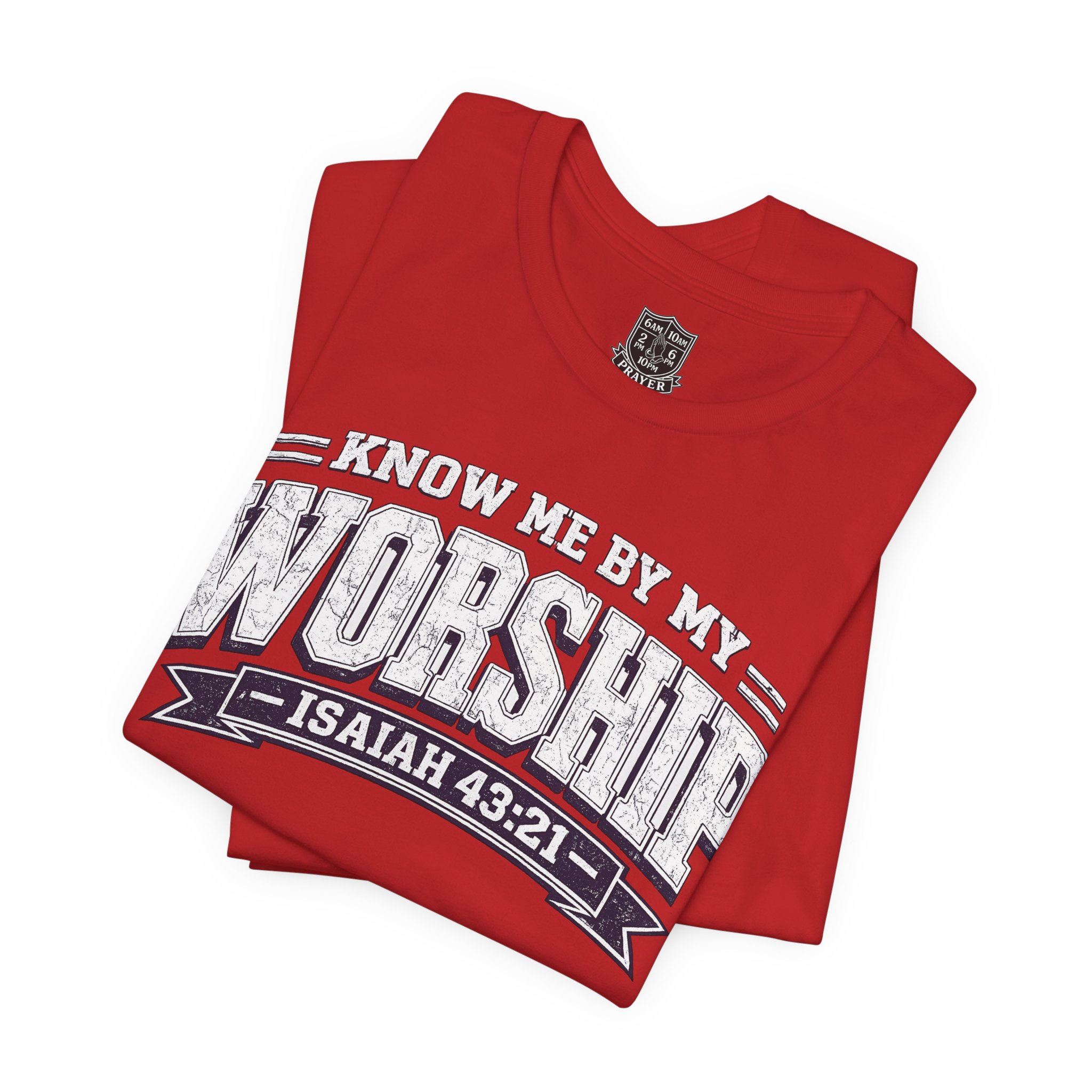 Worship & Prayer Tee — "Know Me by My Worship" Isaiah 43:21 - Image 42