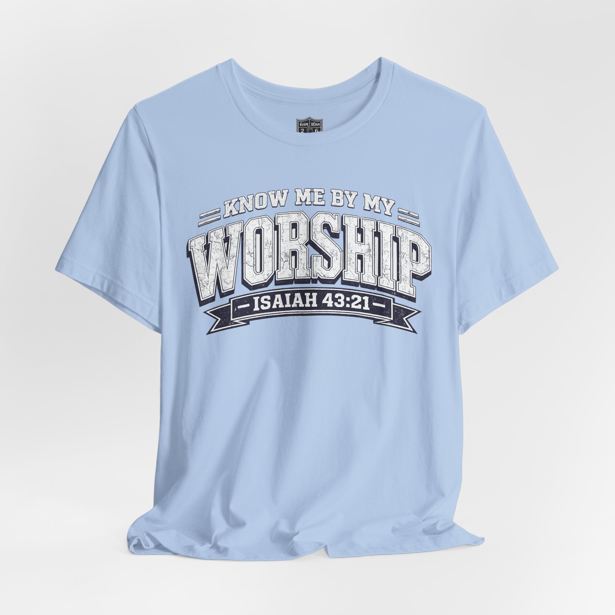 Worship & Prayer Tee — "Know Me by My Worship" Isaiah 43:21 - Image 19