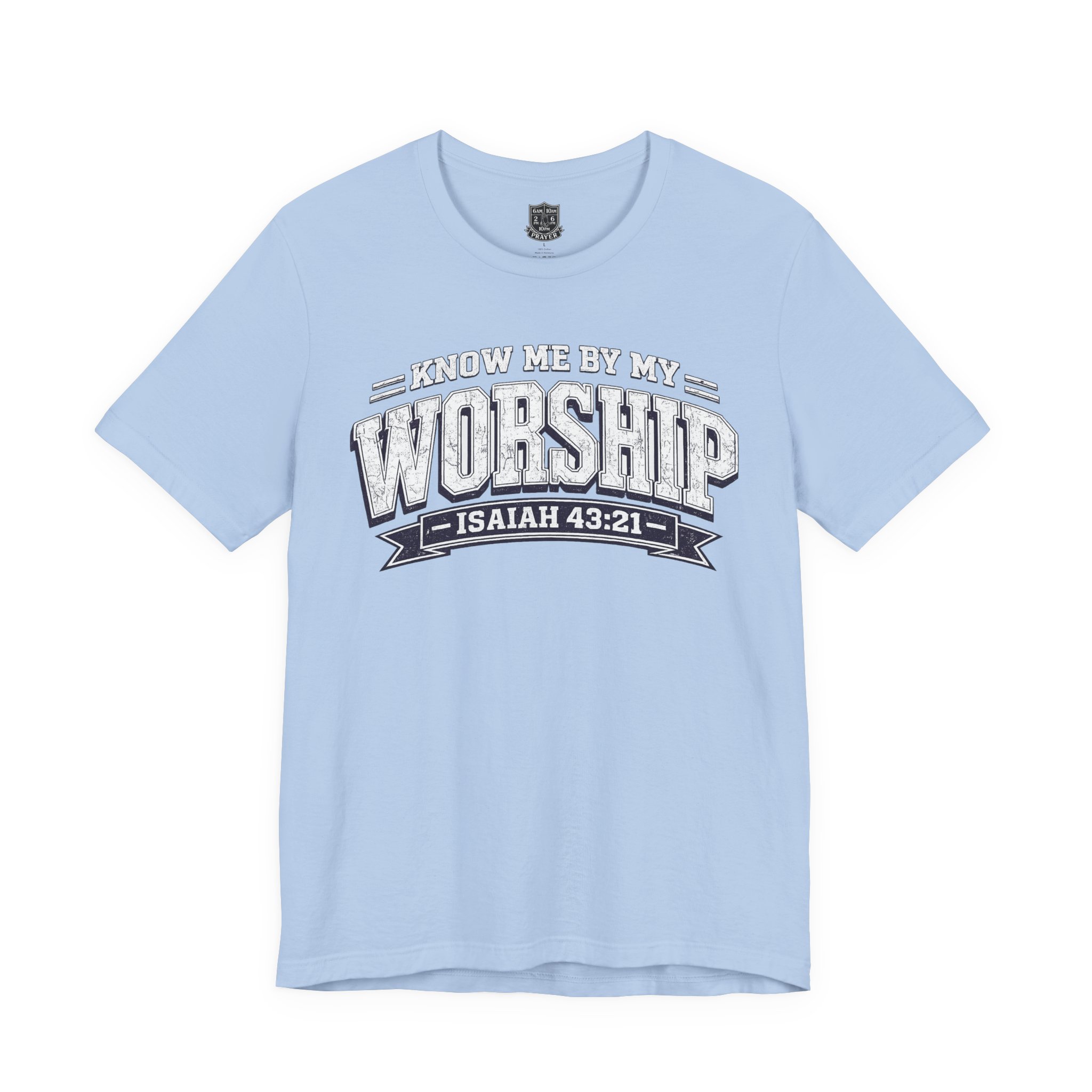 Worship & Prayer Tee — "Know Me by My Worship" Isaiah 43:21 - Image 16